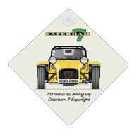 Caterham 7 Superlight 1996-2001 Car Window Hanging Sign